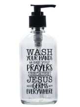 Wash Your Hands and Say Your Prayers Soap Dispenser