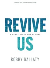 Revive Us - Bible Study Book with  Video Access: A Heart Ready for Revival